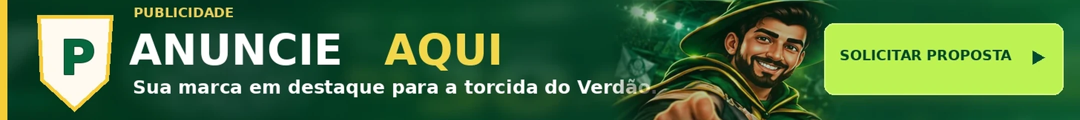 Anuncie Aqui — sua marca em destaque para a torcida do Verdao. Solicitar proposta.