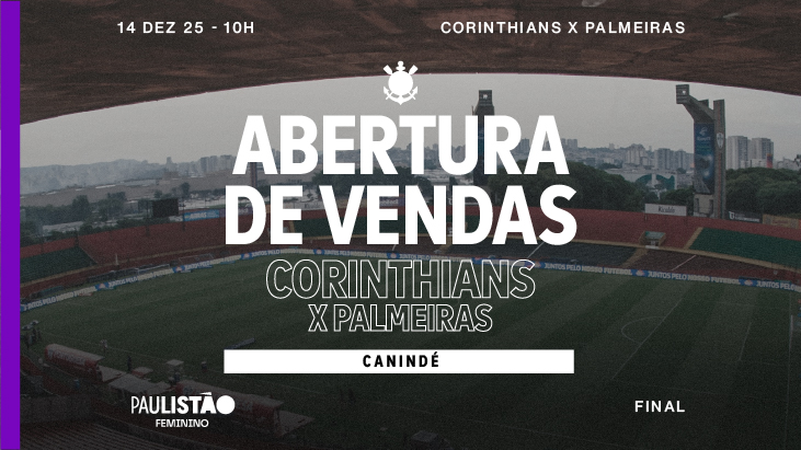 Corinthians abre venda de ingressos para o Dérbi decisivo da final do Paulistão Feminino