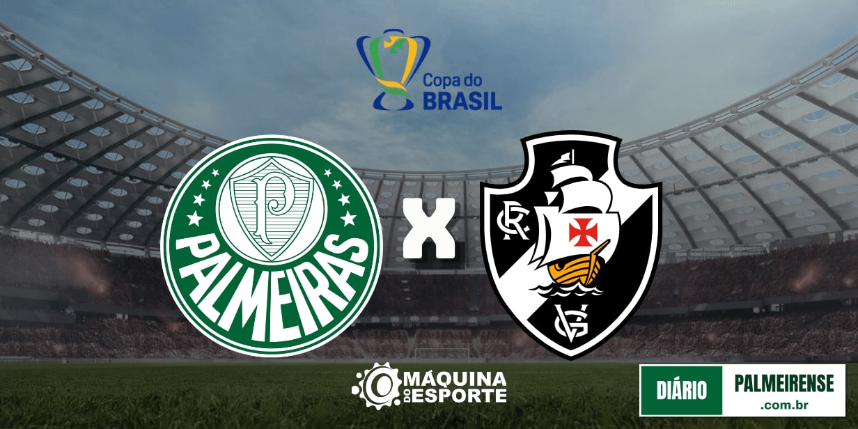 Palmeiras x Vasco: saiba onde assistir à semifinal da Copa do Brasil